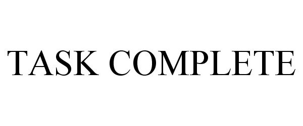 Trademark Logo TASK COMPLETE