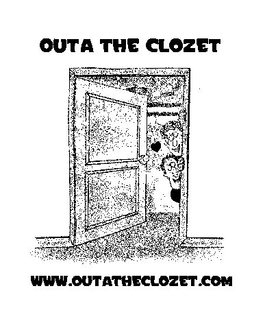  OUTA THE CLOZET WWW.OUTATHECLOZET.COM