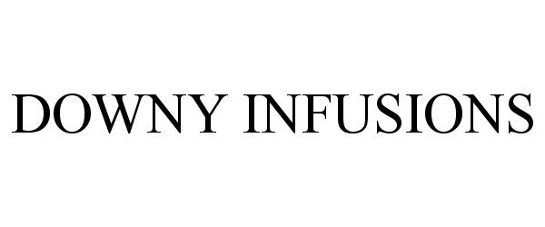  DOWNY INFUSIONS