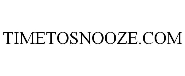  TIMETOSNOOZE.COM