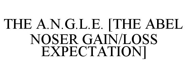  THE A.N.G.L.E. [THE ABEL NOSER GAIN/LOSS EXPECTATION]