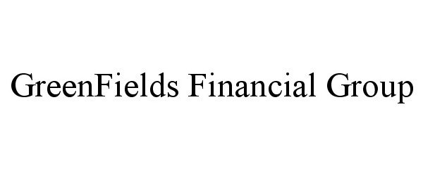 Trademark Logo GREENFIELDS FINANCIAL GROUP