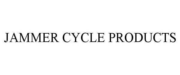  JAMMER CYCLE PRODUCTS