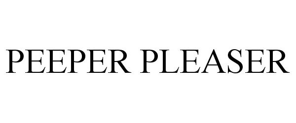 Trademark Logo PEEPER PLEASER