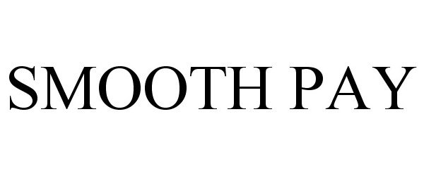 Trademark Logo SMOOTH PAY