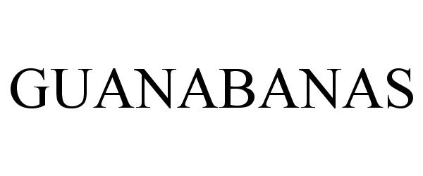 Trademark Logo GUANABANAS