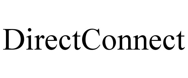 Trademark Logo DIRECTCONNECT