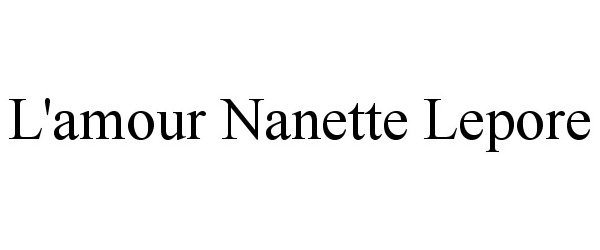 Trademark Logo L'AMOUR NANETTE LEPORE