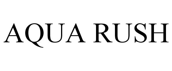 Trademark Logo AQUA RUSH