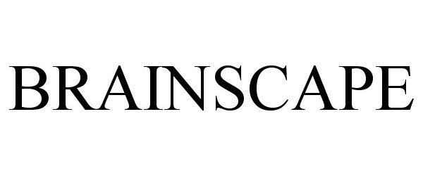 Trademark Logo BRAINSCAPE