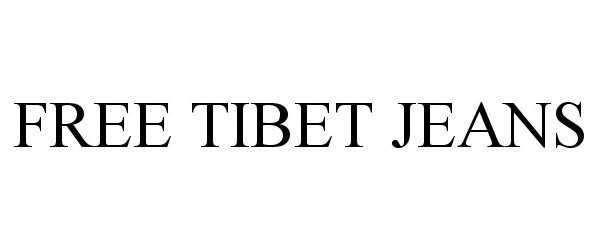 Trademark Logo FREE TIBET JEANS