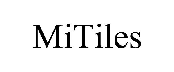 Trademark Logo MITILES