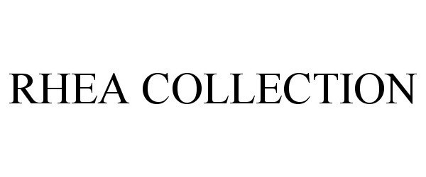 Trademark Logo RHEA COLLECTION