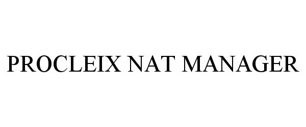 Trademark Logo PROCLEIX NAT MANAGER