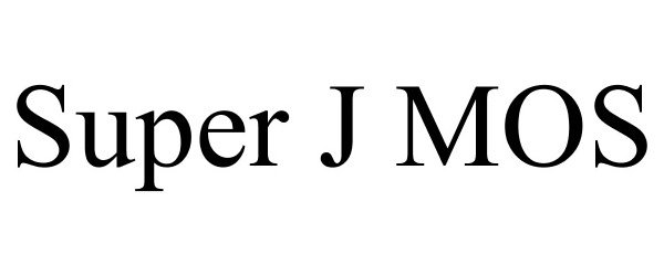 Trademark Logo SUPER J MOS
