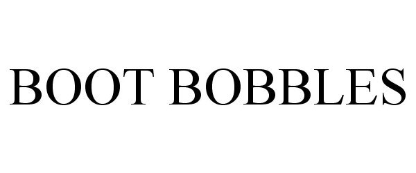 Trademark Logo BOOT BOBBLES