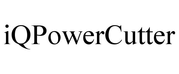 Trademark Logo IQPOWERCUTTER