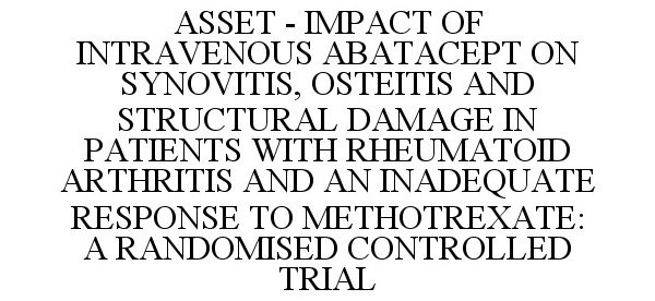  ASSET - IMPACT OF INTRAVENOUS ABATACEPT ON SYNOVITIS, OSTEITIS AND STRUCTURAL DAMAGE IN PATIENTS WITH RHEUMATOID ARTHRITIS AND A
