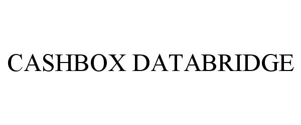 Trademark Logo CASHBOX DATABRIDGE