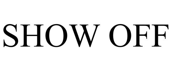 Trademark Logo SHOW OFF