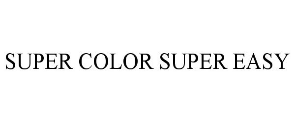  SUPER COLOR SUPER EASY