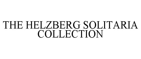  THE HELZBERG SOLITARIA COLLECTION