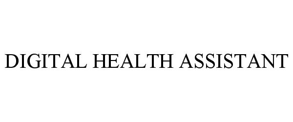  DIGITAL HEALTH ASSISTANT