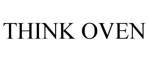  THINK OVEN