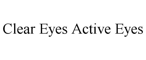 Trademark Logo CLEAR EYES ACTIVE EYES