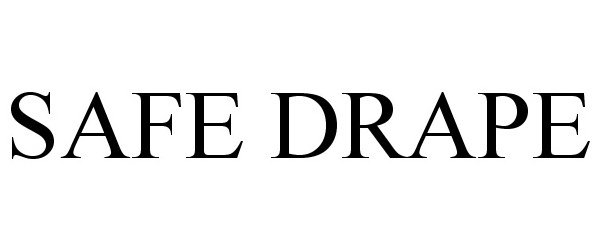 Trademark Logo SAFE DRAPE