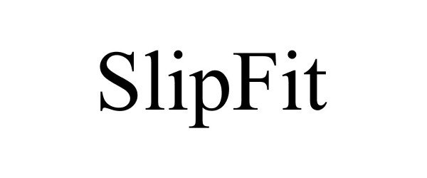  SLIPFIT