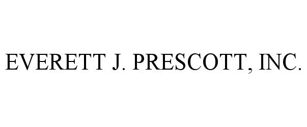 Trademark Logo EVERETT J. PRESCOTT, INC.