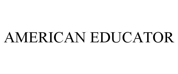 Trademark Logo AMERICAN EDUCATOR