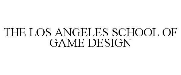  THE LOS ANGELES SCHOOL OF GAME DESIGN