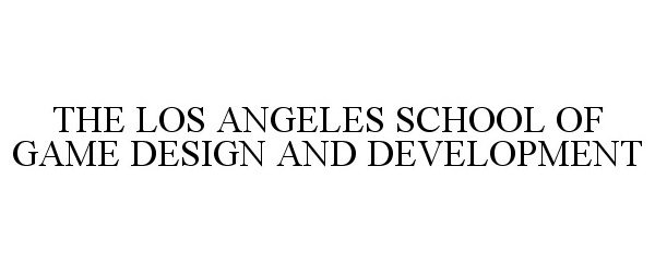 THE LOS ANGELES SCHOOL OF GAME DESIGN AND DEVELOPMENT