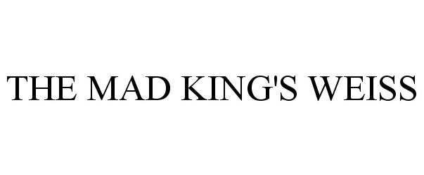 Trademark Logo THE MAD KING'S WEISS