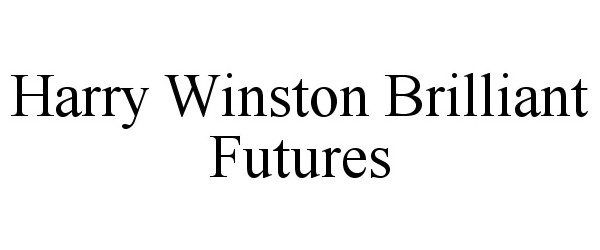  HARRY WINSTON BRILLIANT FUTURES