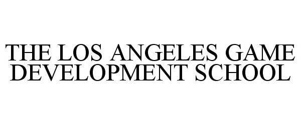  THE LOS ANGELES GAME DEVELOPMENT SCHOOL