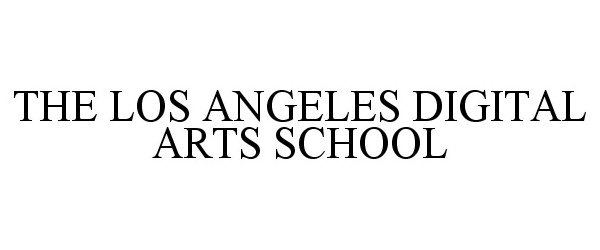  THE LOS ANGELES DIGITAL ARTS SCHOOL