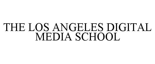 Trademark Logo THE LOS ANGELES DIGITAL MEDIA SCHOOL