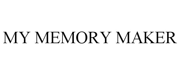  MY MEMORY MAKER
