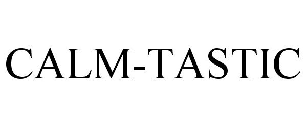 Trademark Logo CALM-TASTIC