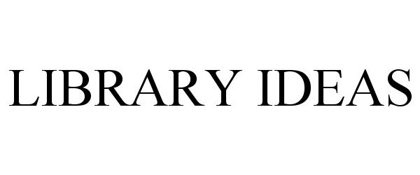 Trademark Logo LIBRARY IDEAS