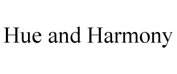 Trademark Logo HUE AND HARMONY