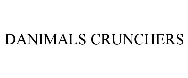Trademark Logo DANIMALS CRUNCHERS