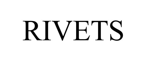 Trademark Logo RIVETS