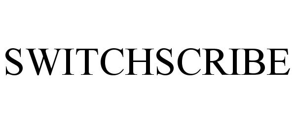 Trademark Logo SWITCHSCRIBE