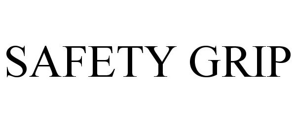 Trademark Logo SAFETY GRIP