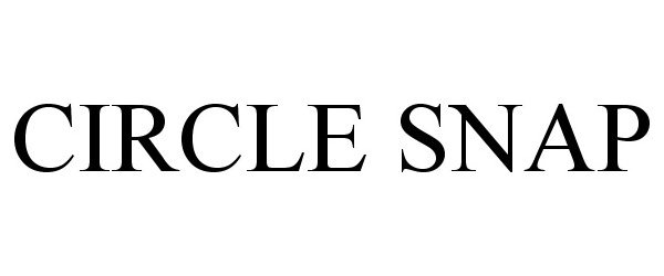 Trademark Logo CIRCLE SNAP