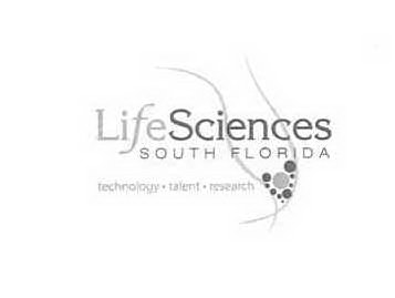  LIFE SCIENCES SOUTH FLORIDA TECHNOLOGY Â· TALENT Â· RESEARCH